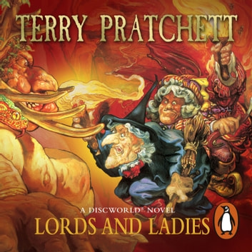 Terry Pratchett’s Lords and Ladies (Discworld, #14) Audiobook